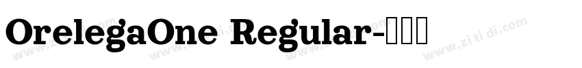 OrelegaOne Regular字体转换